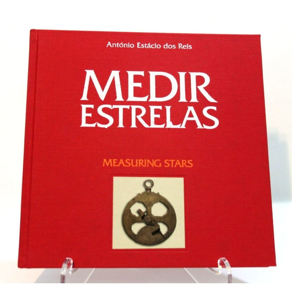 Medir Estrelas Measuring Stars Antonio Estacio dos Reis HC 1997 Billingual Book